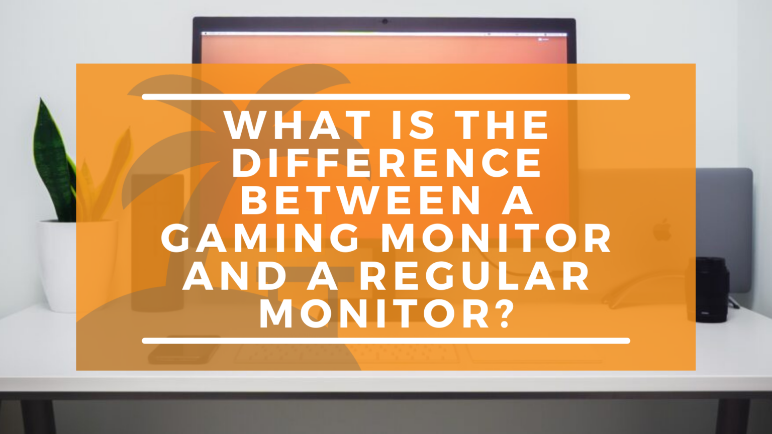 Gaming Monitor vs Regular Monitor Here Are the Differences