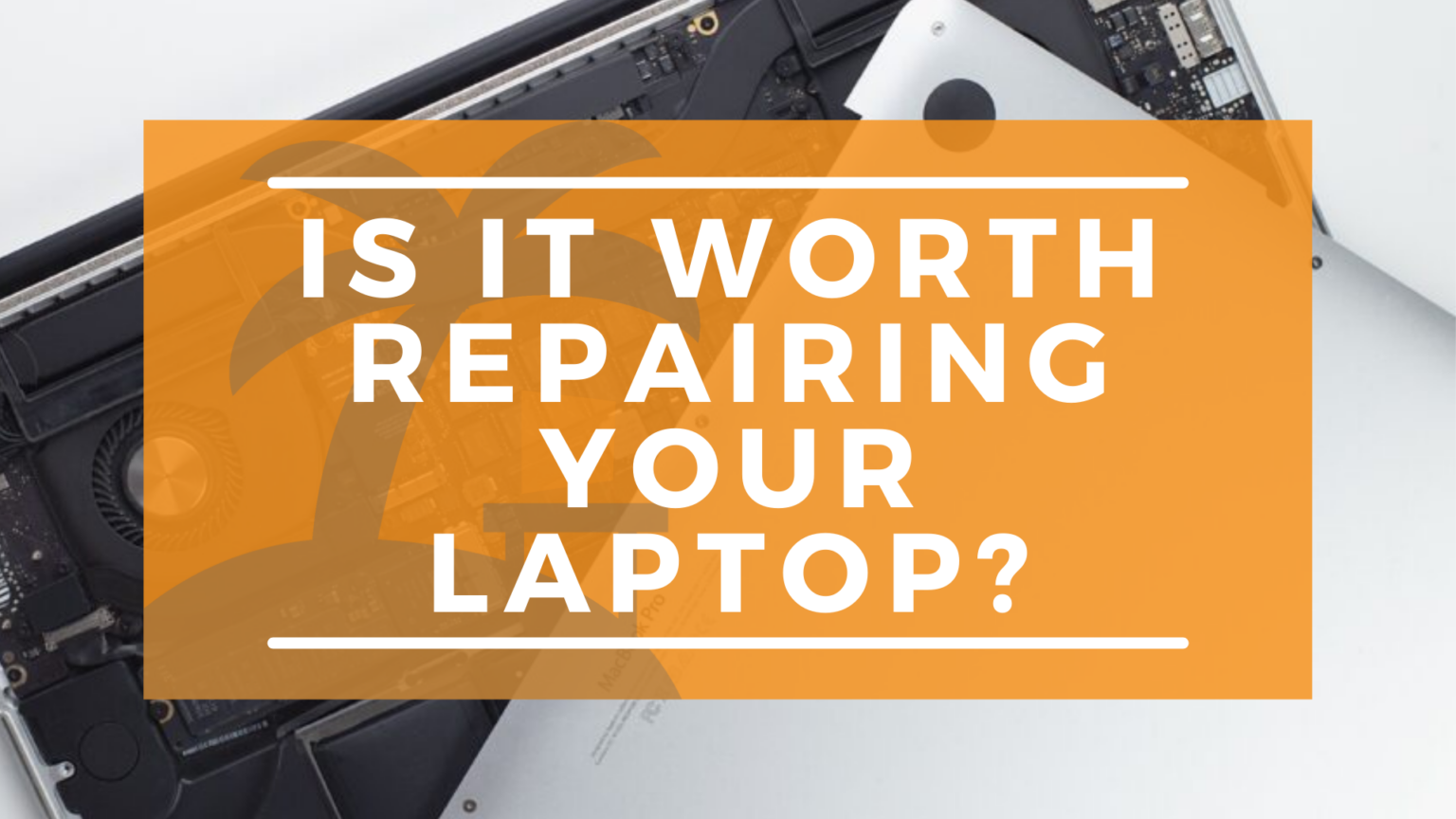 Is Your Old Laptop Worth Repairing?