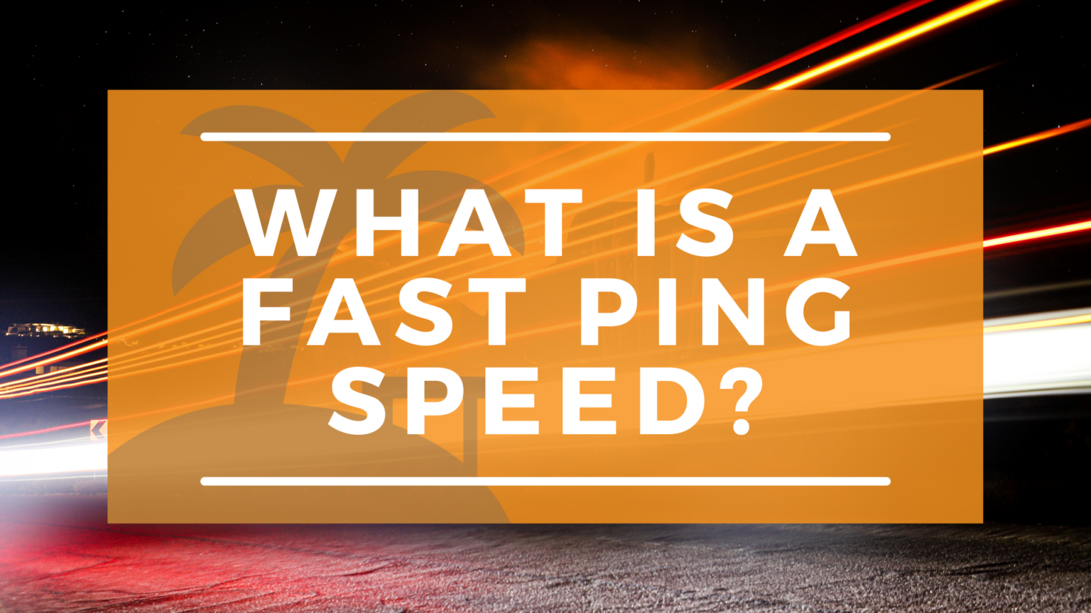 BEST 3 Secrets To Fast Ping Speeds Wanderingoffice best-3-secrets-to-fast-ping-speeds-wanderingoffice