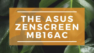 The ASUS ZenScreen MB16AC Banner on WanderingOffice.com