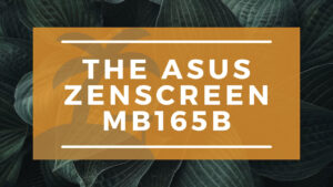 The ASUS Zenscreen MB165B Banner on Wandering Office