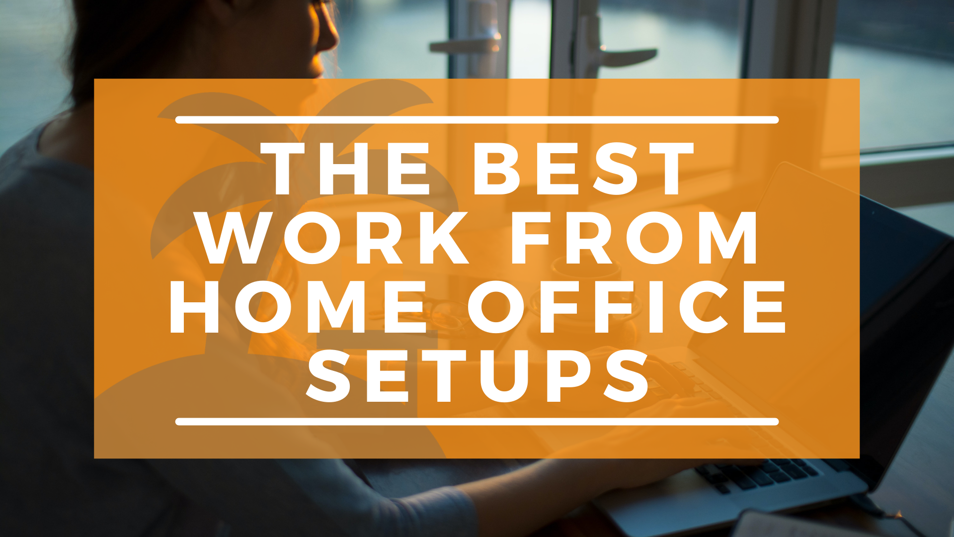The Secret to Making the Ultimate WFH Office Space